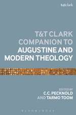 The T&T Clark Companion to Augustine and Modern Theology