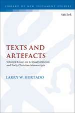 Texts and Artefacts: Selected Essays on Textual Criticism and Early Christian Manuscripts