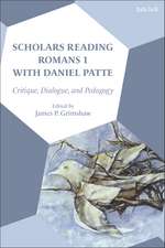 Scholars Reading Romans 1 with Daniel Patte: Critique, Dialogue, and Pedagogy