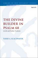 The Divine Builder in Psalm 68: Jewish and Pauline Tradition