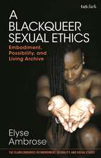 A Blackqueer Sexual Ethics: Embodiment, Possibility, and Living Archive