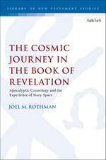 The Cosmic Journey in the Book of Revelation: Apocalyptic Cosmology and the Experience of Story-Space