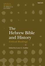 The Hebrew Bible and History: Critical Readings