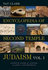 T&t Clark Encyclopedia of Second Temple Judaism Volume One