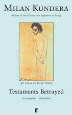 Kundera, M: Testaments Betrayed