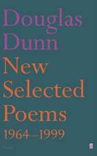 Dunn, D: New Selected Poems: Douglas Dunn