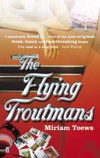 Toews, M: The Flying Troutmans