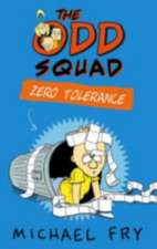 Fry, M: Odd Squad: Zero Tolerance