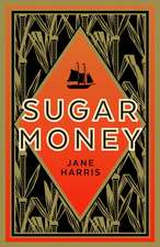 Harris, J: Sugar Money