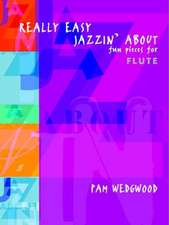 Really Easy Jazzin' about -- Fun Pieces for Flute