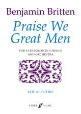 Britten, B: Praise We Great Men