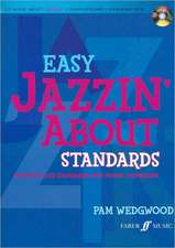 Easy Jazzin' about Standards -- Favorite Jazz Standards for Piano / Keyboard