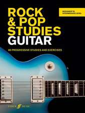 Rock & Pop Studies Guitar: 80 Progressive Studies and Exercises