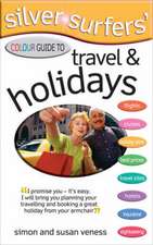 Silver Surfers' Colour Guide to Travel & Holidays