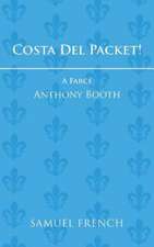 Costa del Packet!: A Play