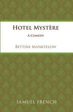 Hotel Mystere: A Play