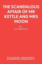 The Scandalous Affair of MR Kettle and Mrs Moon