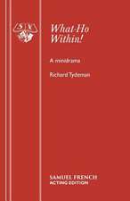 Tydeman, R: What-Ho Within!