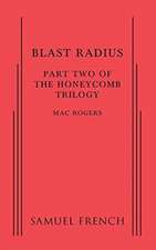 Blast Radius: Part Two of the Honeycomb Trilogy