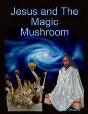 Jesus and the Magic Mushroom