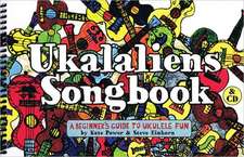 Ukalaliens Songbook: A Beginner's Guide to Ukulele Fun