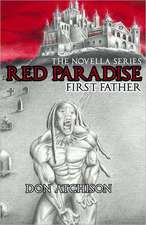 The Novella Series Red Paradise: First Father