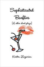 Sophisticated Barflies & Other Short Plays