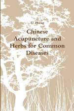 Chinese Acupuncture and Herbs for Common Diseases