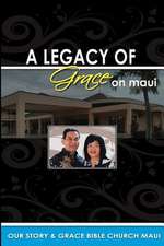 Legacy of Grace on Maui