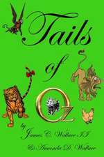 Tails of Oz: What He Won't Tell Mom