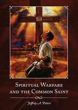 Spiritual Warfare and the Common Saint