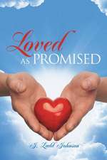 Loved as Promised