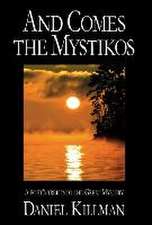 And Comes the Mystikos