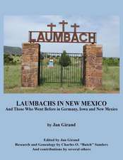 Laumbachs in New Mexico, and Those Who Went Before