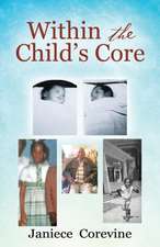 Within the Child's Core