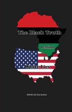 The Black Truth behind White Lies