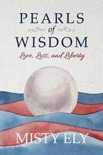 Pearls of Wisdom: Love, Loss, and Liberty