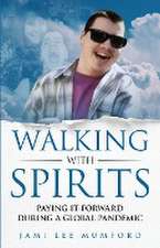 Walking with Spirits