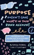 Purpose Doesn't Care What's in Your Bank Account