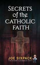 Secrets of the Catholic Faith