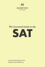 The Essential Guide to the SAT: Everything You Need for the SAT