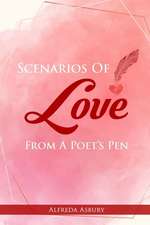 Scenarios Of Love From A Poet's Pen