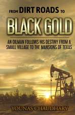 From Dirt Roads to Black Gold