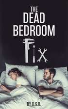 Dso: Dead Bedroom Fix