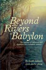 Beyond the Rivers of Babylon