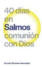 Salmos: 40 días en comunión con Dios