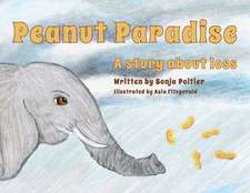 Peanut Paradise: A story about loss