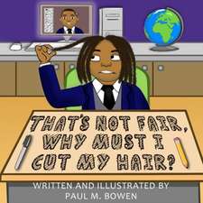 That's Not Fair, Why Must I Cut My Hair?