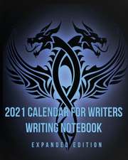 2021 Calendar For Writers Writing Notebook