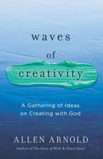 Arnold, A: WAVES OF CREATIVITY